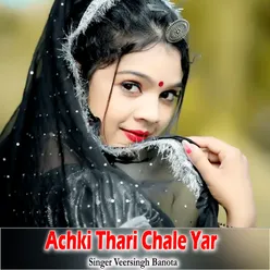 Achki Thari Chale Yar